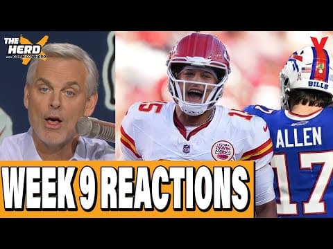 NFL Week 9 REACTIONS: Colin Cowherd STILL buying Mahomes & Chiefs despite Bills loss | THE HERD