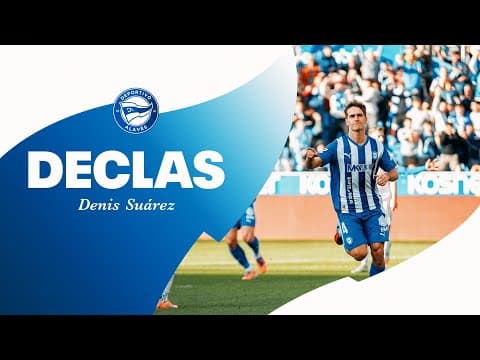 Denis Suárez: "Este partido nos puede posicionar en la parte alta de la tabla" | Deportivo Alavés