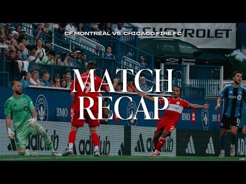 ALL-ACCESS RECAP | CF Montréal vs. Chicago Fire FC