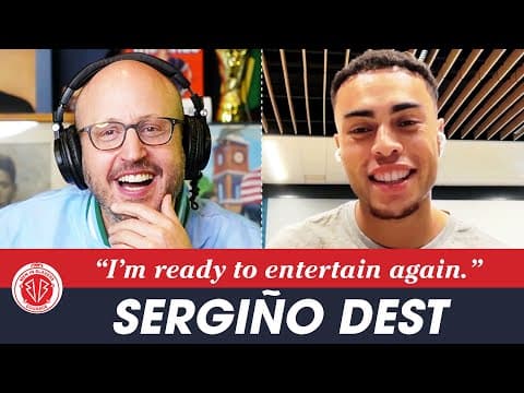 SERGIÑO DEST on ACL Comeback, USMNT's World Cup 2026 dreams, & Champions League Battles with PSV