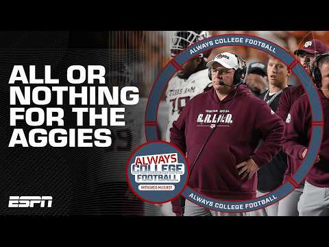 “No More Excuses” for Texas A&M in 2026!