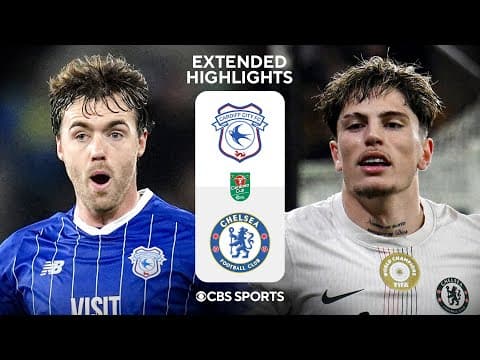 Cardiff City vs. Chelsea: Extended Highlights | Carabao Cup Quarterfinals | CBS Sports Golazo