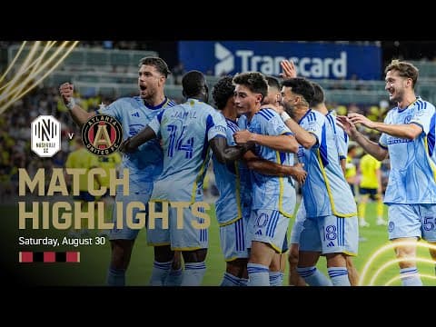 MATCH HIGHLIGHTS | Nashville SC vs. Atlanta United | August 30, 2025
