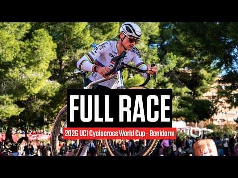 FULL RACE: 2026 UCI Cyclocross World Cup - Benidorm
