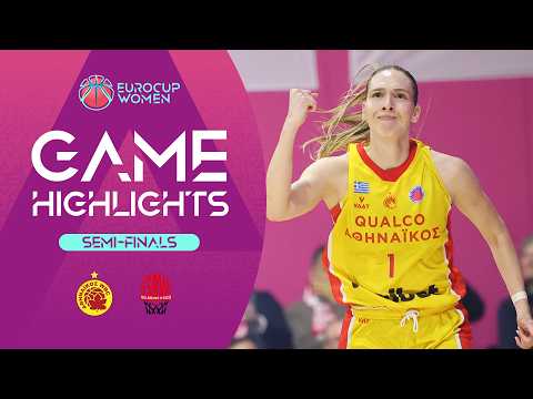 Athinaikos Qualco v Villeneuve d'Ascq LM | Semi-Finals | Highlights | EuroCup Women 2025-26