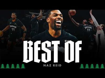 Naz Reid: Best of 25-26 Season
