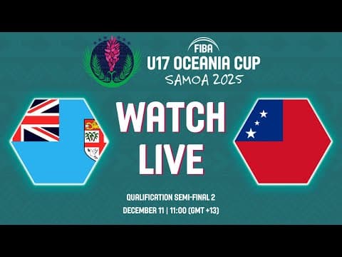 LIVE - Fiji v Samoa | FIBA U17 Oceania Cup 2025 | Quarter-Finals