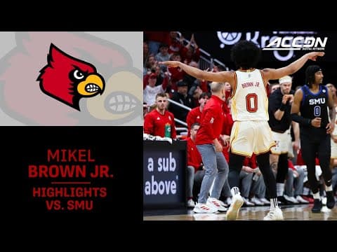 Louisville Mikel Brown Jr. Highlights vs. SMU