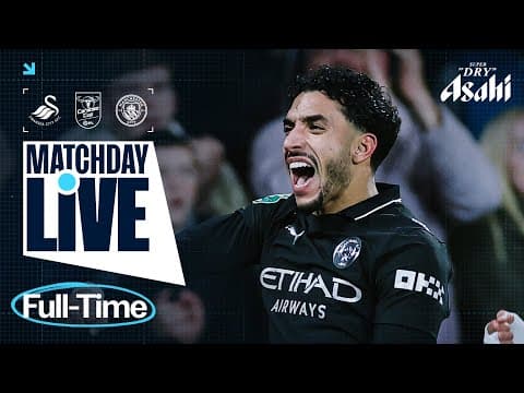 MATCHDAY LIVE! City into the Quarter-Finals of Carabo Cup! | Swansea 1-3 Man City