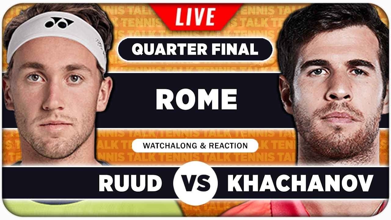 RUUD vs KHACHANOV • ATP Rome 2026 QF • LIVE Tennis Watchalong
