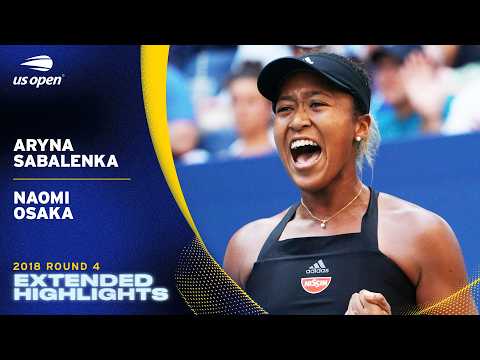 Aryna Sabalenka vs. Naomi Osaka Extended Highlights | 2018 US Open Round 4