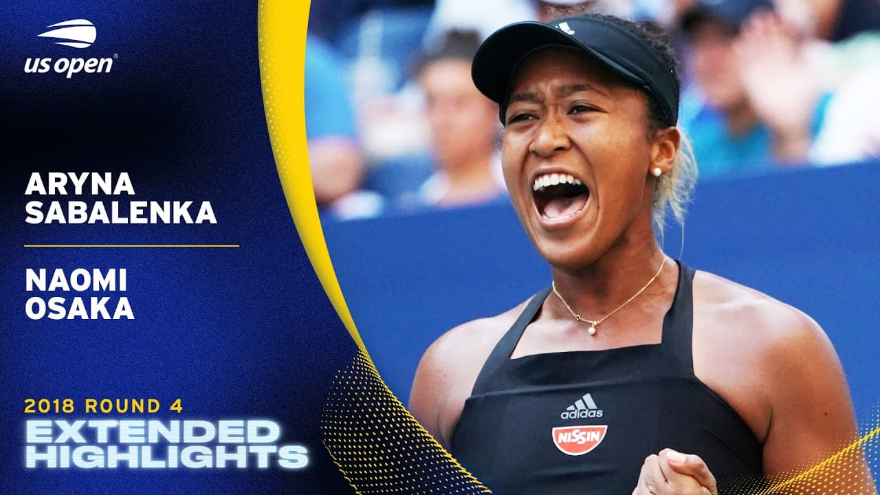 Aryna Sabalenka vs. Naomi Osaka Extended Highlights | 2018 US Open Round 4
