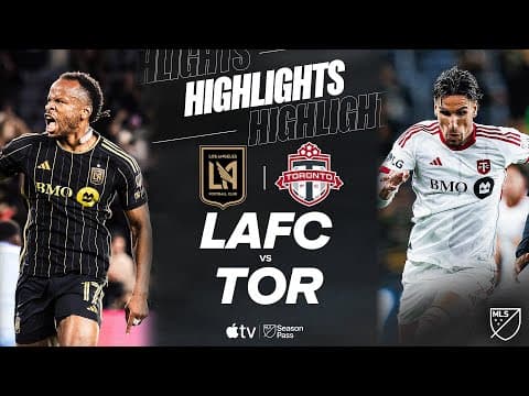 Los Angeles Football Club vs. Toronto FC | Full Match Highlights | Late Game VAR Drama!