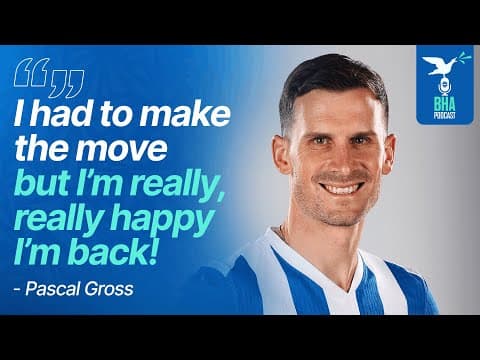Pascal Gross On Coming Home, Playing In The Champions League And Going To The EUROs | BHA Podcast