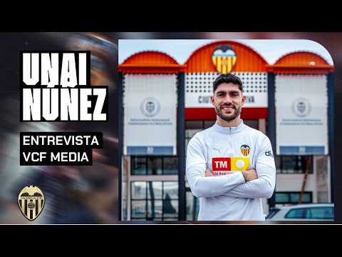 UNAI NÚÑEZ HABLA DE LA ACTUALIDAD DEL EQUIPO Y DE SU DEBUT CON EL VALENCIA CF