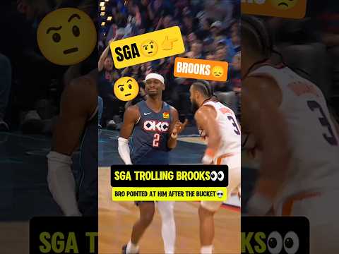 SGA was TROLLING Dillon Brooks🤨