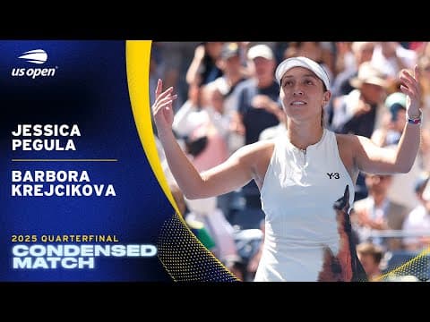 Jessica Pegula vs. Barbora Krejcikova Condensed Match | 2025 US Open Quarterfinal