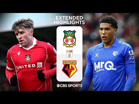 Wrexham vs. Watford: Extended Highlights | EFL Championship | CBS Sports Golazo