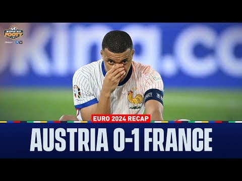 Euro 2024 Recap: France beat Austria but Concerns Over Mbappé's Injury | Morning Footy