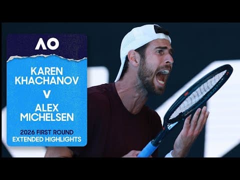 Karen Khachanov v Alex Michelsen Extended Highlights | Australian Open 2026 First Round