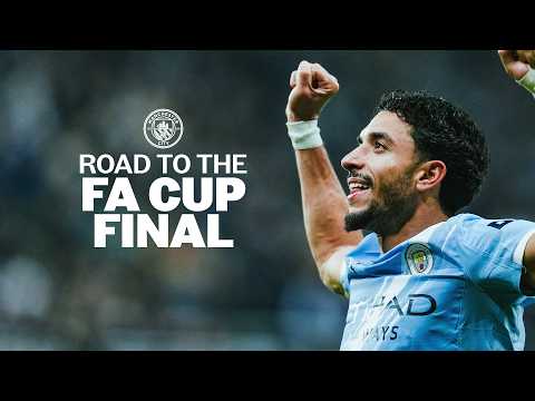 Road to the FA Cup Final | Manchester City's Journey to Wembley