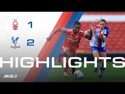 First win of the season 🔥 | Women's Highlights | Forest 1-2 Palace