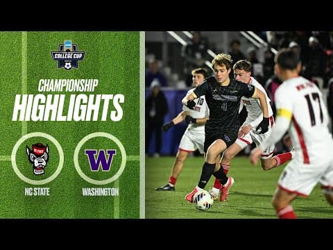 Washington vs NC State: 2025 Men's College Cup championship highlights
