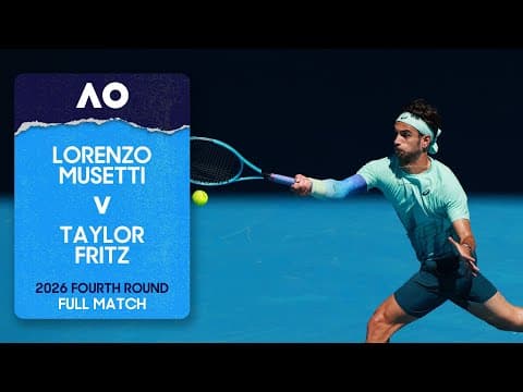 Lorenzo Musetti v Taylor Fritz Full Match | Australian Open 2026 Fourth Round