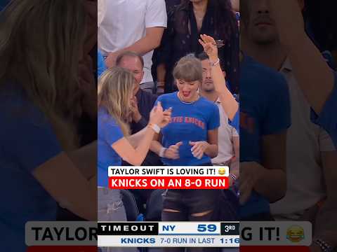 Taylor Swift is loving this Knicks 8-0 run!