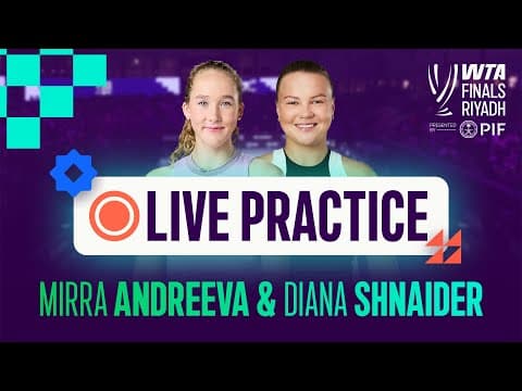 Mirra Andreeva & Diana Shnaider | Live Practice | WTA Finals Riyadh