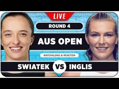 SWIATEK vs INGLIS • Australian Open 2026 • LIVE Tennis Watchalong