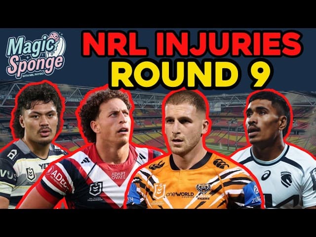 The Magic Sponge Podcast - Round 9 NRL Injuries + our SuperCoach teams in shambles!