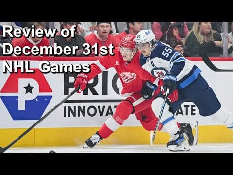 Review of December 31st NHL Games
