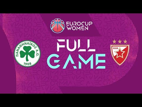 LIVE - Panathinaikos A.C. v KKZ Crvena Zvezda | EuroCup Women 2025-26 | Play-Off Round 1