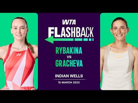Elena Rybakina vs. Varvara Gracheva | Indian Wells 2023 | WTA Match Highlights