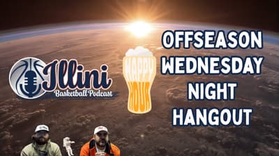 Illini Basketball Podcast Live: Offseason Wednesday Night Hangout (May 20, 2026)