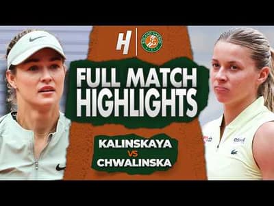 Anna Kalinskaya vs Maja Chwalinska - FULL Quarterfinal Highlights 🔥 Roland Garros 2026