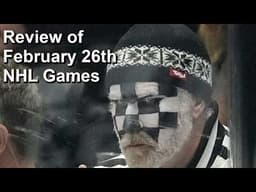 Review of February 26th NHL Games