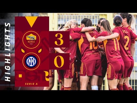 ROMA 3-0 INTER | SERIE A FEMMINILE 2025-26