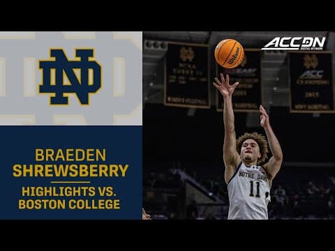 Notre Dame's Braeden Shrewsberry Highlights vs. Boston College