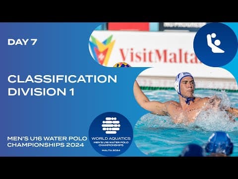 Classification | Division 1 | Day 7 | World Aquatics Men’s U16 Water Polo Championships 2024
