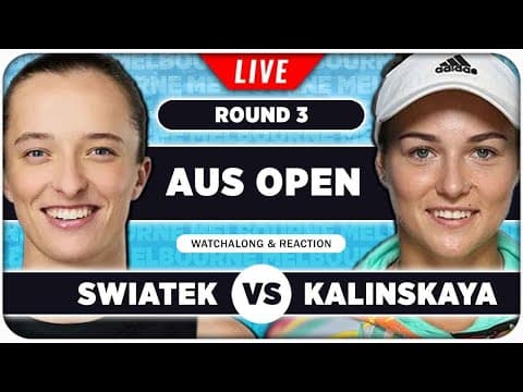 SWIATEK vs KALINSKAYA • Australian Open 2026 • LIVE Tennis Watchalong
