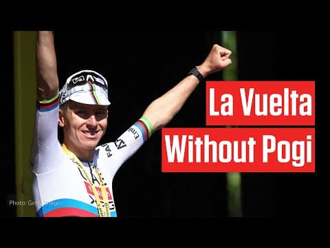 Tadej Pogacar Is Out – Vuelta a España 2025 Wide Open
