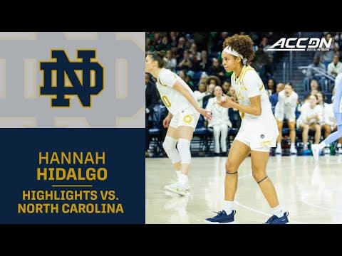 Notre Dame Superstar Hannah Hidalgo Highlights vs. North Carolina
