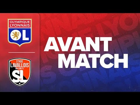 CDF 8E | L'AVANT MATCH : OL - STADE LAVALLOIS
