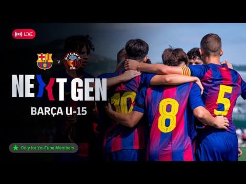 🔴 FC BARCELONA NEXT GEN: Barça U-15 vs Sant Cugat