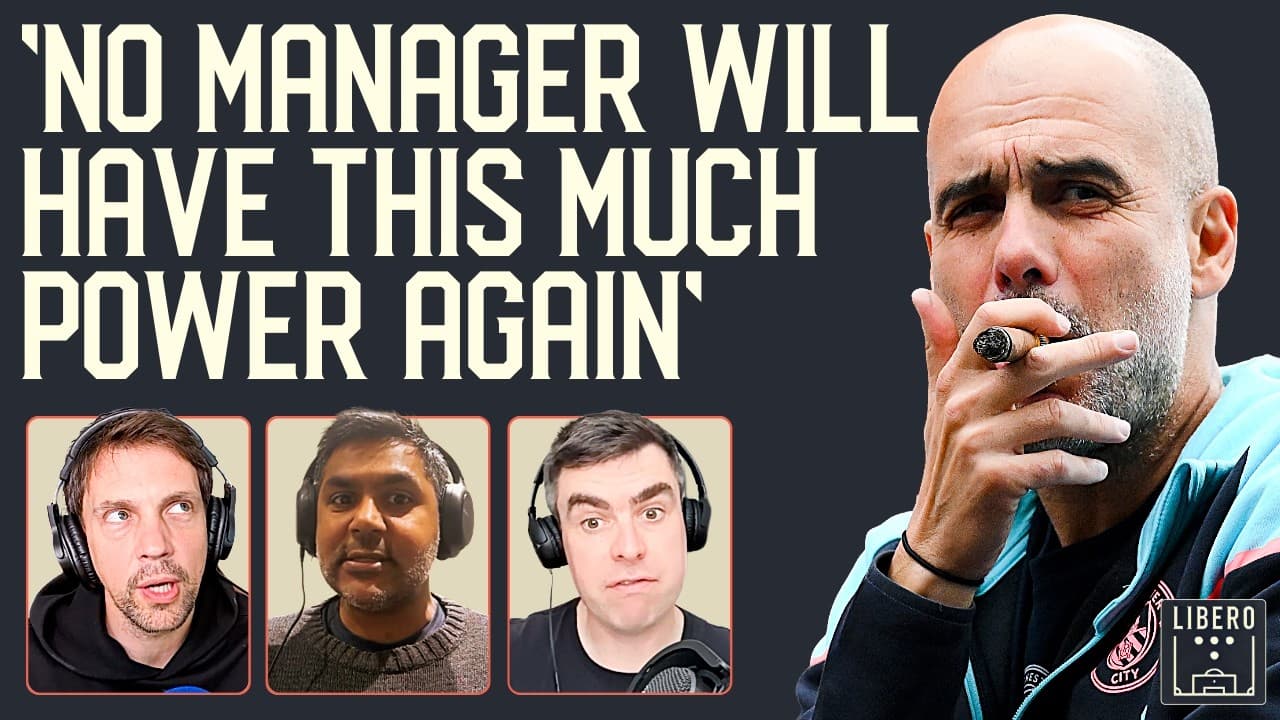 Manchester City, Pep Guardiola And Football’s Greatest Experiment | Libero 124