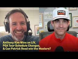 Anthony Kim, Patrick Reed, & More Big Golf Topics with Shane Bacon | The Fried Egg Golf Podcast