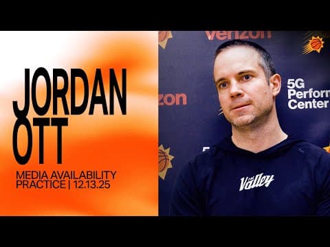 Jordan Ott Practice Media Availability | Phoenix Suns 12-13-25