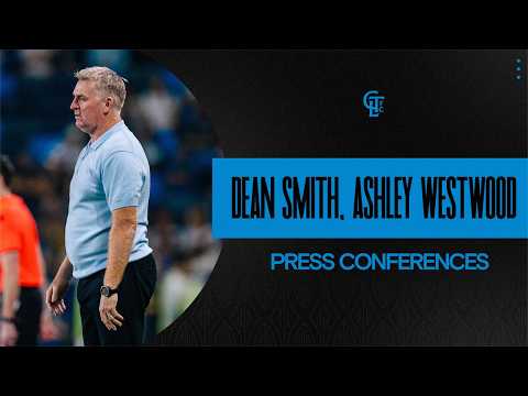 Post-Match Press Conferences | Dean Smith, Ashley Westwood